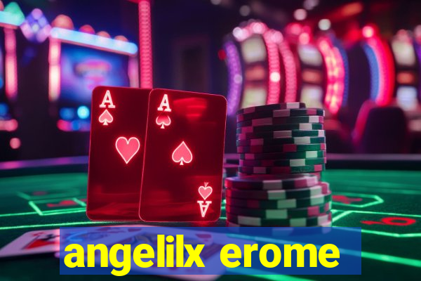 angelilx erome